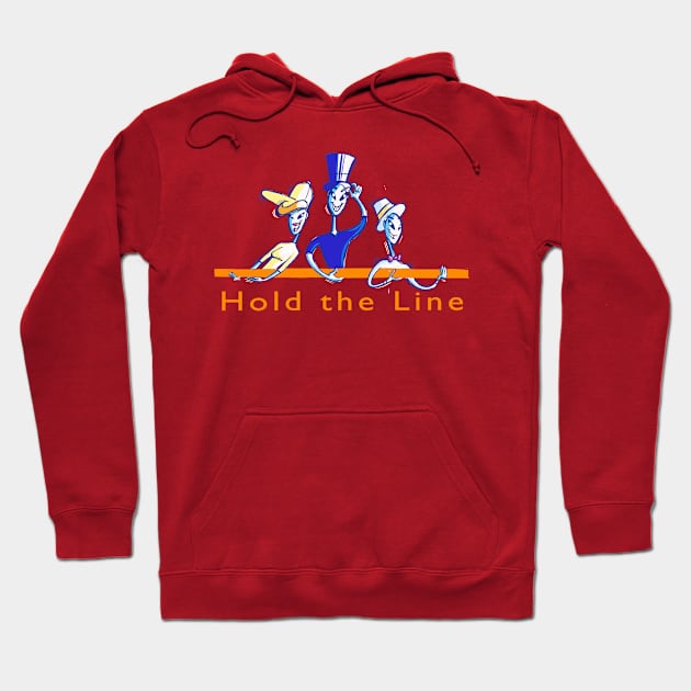 Hold the Line! Hoodie by Dani Vittz